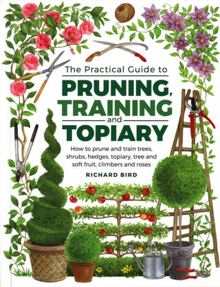 Supplemental image for 9780754834564 - Practical Guide to Pruning, Training and Topiary