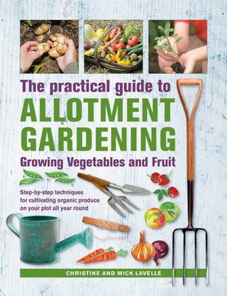 Cover image for 9780754834724 - Practical Guide to Allotment Gardening: Growing Vegetables and Fruit