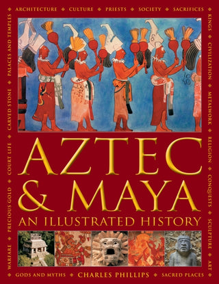 Cover image for 9780754834731 - Aztec and Maya:  An Illustrated History