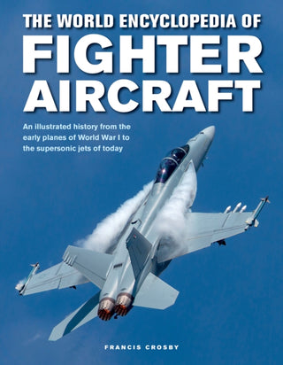 Cover image for 9780754834748 - The World Encyclopedia of Fighter Aircraft