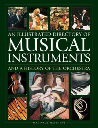 Cover image for 9780754835677 - An Illustrated Directory of Musical Instruments and a History of The Orchestra
