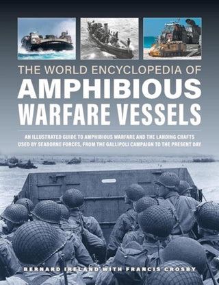Cover image for 9780754835738 - Amphibious Warfare Vessels, The World Encyclopedia of