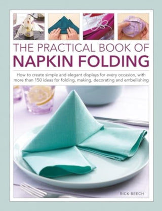 Cover image for 9780754835950 - The Practical Book of Napkin Folding