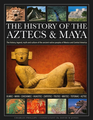 Cover image for 9780754836216 - The History of the Aztecs & Maya