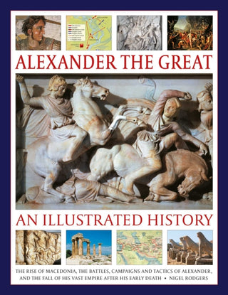 Cover image for 9780754836261 - Alexander the Great: An Illustrated History