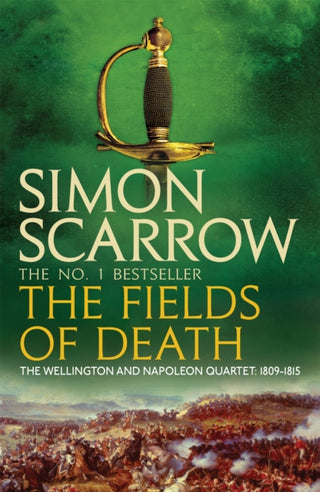 Cover image for 9780755324408 - The Fields of Death (Wellington and Napoleon 4)
