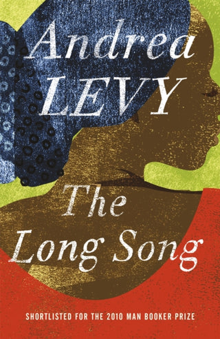 Cover image for 9780755359424 - The Long Song: Shortlisted for the Man Booker Prize 2010