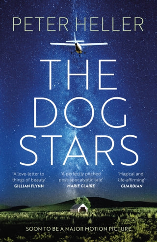 Cover image for 9780755392629 - The Dog Stars: The hope-filled story of a world changed by global catastrophe