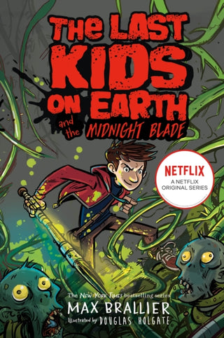Cover image for 9780755500048 - Last Kids on Earth and the Midnight Blade