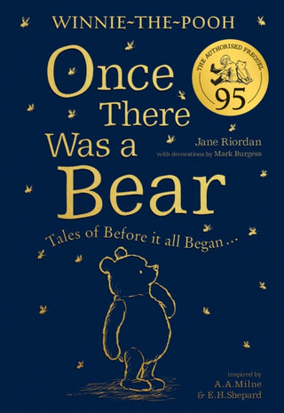Cover image for 9780755500734 - Winnie-the-Pooh: Once There Was a Bear (The Official 95th Anniversary Prequel)