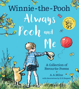 Cover image for 9780755501236 - Winnie-the-Pooh: Always Pooh and Me: A Collection of Favourite Poems