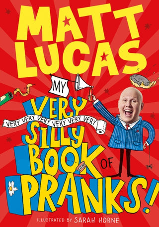 Cover image for 9780755502585 - My Very Very Very Very Very Very Very Silly Book of Pranks