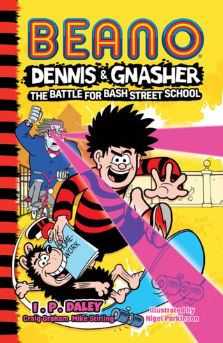 Cover image for 9780755503230 - Beano Dennis & Gnasher: Battle for Bash Street School