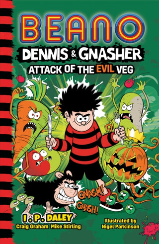 Cover image for 9780755503599 - Beano Dennis & Gnasher: Attack of the Evil Veg