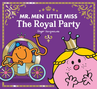 Cover image for 9780755504107 - Mr Men Little Miss The Royal Party