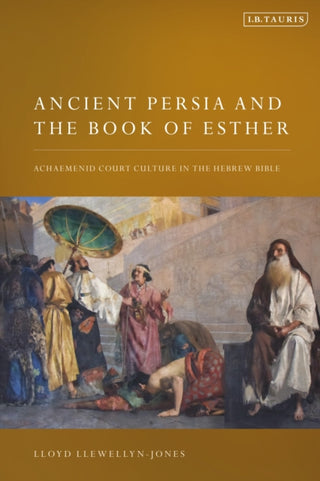 Cover image for 9780755603022 - Ancient Persia and the Book of Esther
