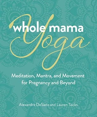 Cover image for 9780757324666 - Whole Mama Yoga