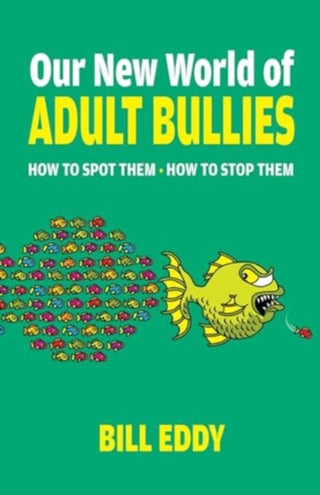 Cover image for 9780757325106 - Our New World of Adult Bullies