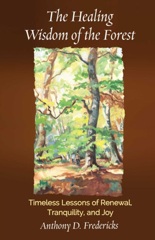 Cover image for 9780757325373 - The Healing Wisdom of the Forest