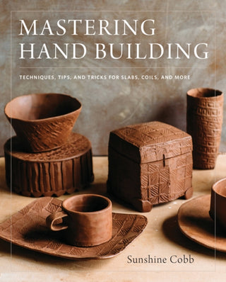 Cover image for 9780760352731 - Mastering Hand Building
