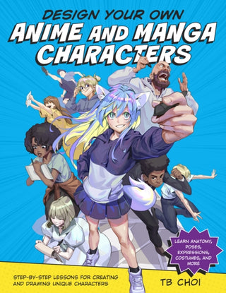 Cover image for 9780760371374 - Design Your Own Anime and Manga Characters