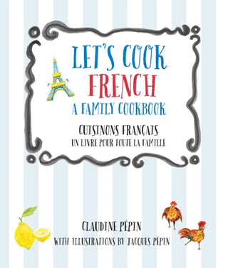 Cover image for 9780760371930 - Let's Cook French, A Family Cookbook