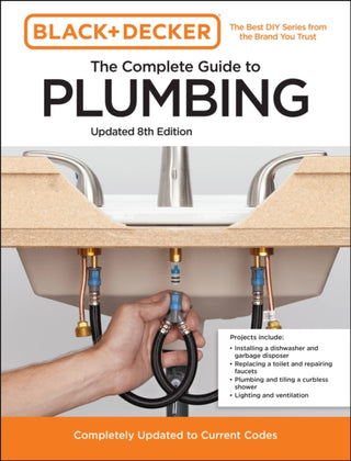 Cover image for 9780760381144 - Black and Decker The Complete Guide to Plumbing Updated 8th Edition