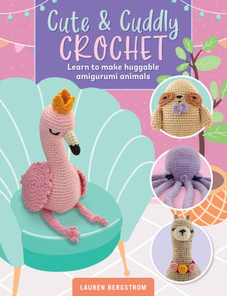 Cover image for 9780760382905 - Cute & Cuddly Crochet