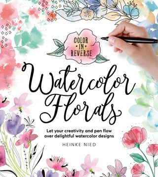 Cover image for 9780760383278 - Color in Reverse: Watercolor Florals