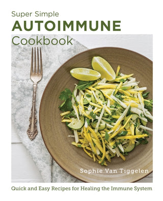 Cover image for 9780760383605 - Super Simple Autoimmune Cookbook