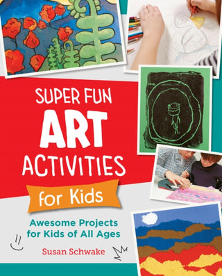 Cover image for 9780760383865 - Super Fun Art Activities for Kids