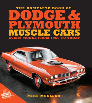 Cover image for 9780760387283 - The Complete Book of Dodge and Plymouth Muscle Cars