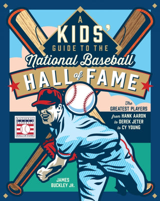 Cover image for 9780760388365 - A Kids' Guide to the National Baseball Hall of Fame