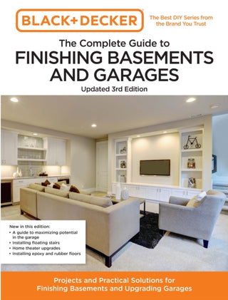Cover image for 9780760388884 - Black and Decker The Complete Guide to Finishing Basements and Garages Updated 3rd Edition