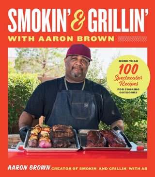 Cover image for 9780760389188 - Smokin' and Grillin' with Aaron Brown