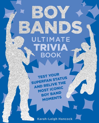 Cover image for 9780760390146 - Boy Bands Ultimate Trivia Book