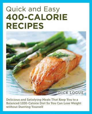Cover image for 9780760390528 - Quick and Easy 400-Calorie Recipes