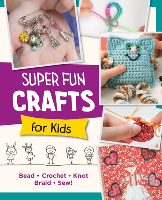 Cover image for 9780760390702 - Super Fun Crafts for Kids