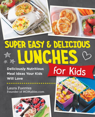 Cover image for 9780760390740 - Super Easy and Delicious Lunches for Kids