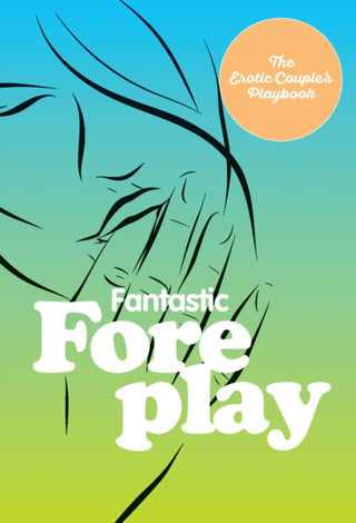 Cover image for 9780760392539 - Fantastic Foreplay