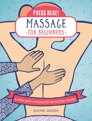 Cover image for 9780760392805 - Press Here! Massage for Beginners
