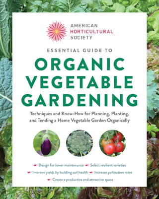 Cover image for 9780760392812 - American Horticultural Society Essential Guide to Organic Vegetable Gardening