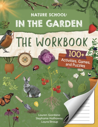 Cover image for 9780760392959 - Nature School: In the Garden: The Workbook