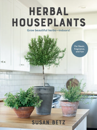 Supplemental image for 9780760393956 - Herbal Houseplants