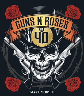Cover image for 9780760393994 - Guns N' Roses at 40