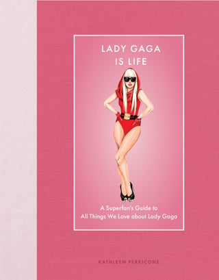Cover image for 9780760394984 - Lady Gaga Is Life