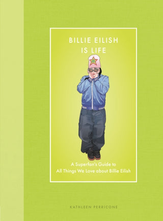 Cover image for 9780760396865 - Billie Eilish Is Life