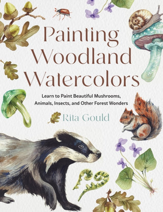 Cover image for 9780760397671 - Painting Woodland Watercolors