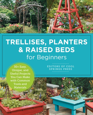 Supplemental image for 9780760397923 - Trellises, Planters & Raised Beds for Beginners