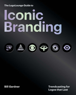 Cover image for 9780760398104 - The LogoLounge Guide to Iconic Branding